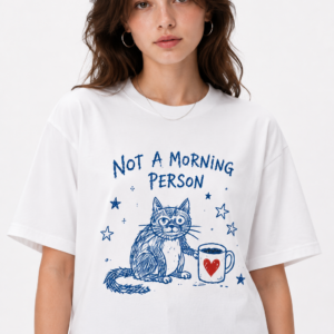 “Not a Morning Person” casual cotton t-shirt