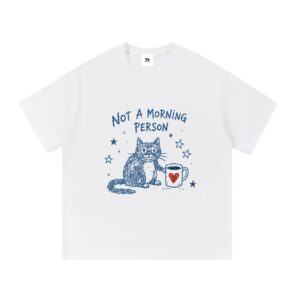 “Not a Morning Person” casual cotton t-shirt